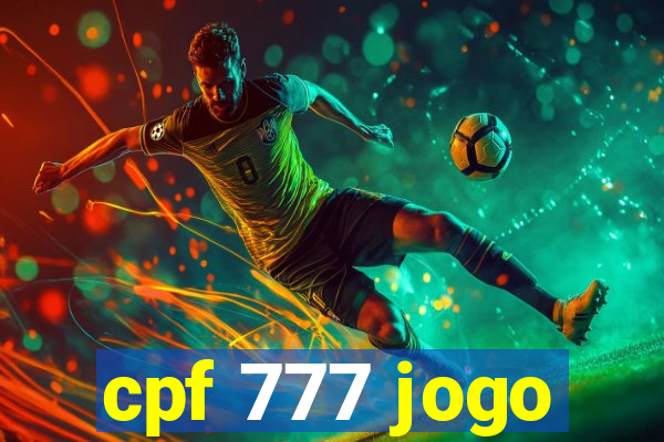 cpf 777 jogo